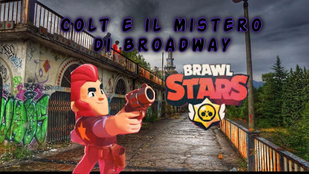 Colt E Il Mistero Di Broadway Storia Di Brawl Stars Youtube - la storia di colt brawl stars