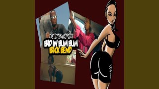 Bad in Bum Bum / Back Bend