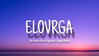 Alex Favela x Marca Registrada x Joaquin Medina - ELOVRGA (Letra/Lyrics)