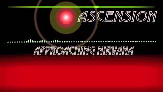 Approaching Nirvana - Ascension