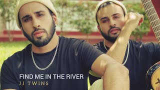 JJ Twins - Find Me In The River (Music Video)