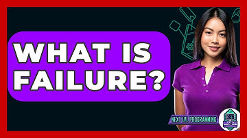 What Is Failure? - Next LVL Programming