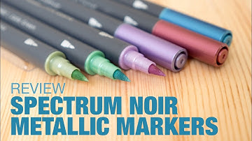 Review: Spectrum Noir Metallic Markers
