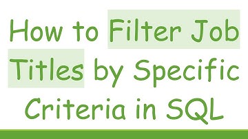 How to Filter Job Titles by Specific Criteria in SQL