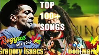 Reggae Mix 🎼 Bob Marley,  Gregory Isaacs 🎧 Top 100 Reggae Songs Of All Time