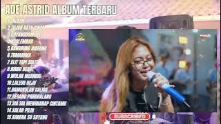 ANJEUN - ADE ASTRID TERBARU FULL ALBUM BAJIDORAN SUNDA
