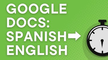 Convert Spanish to English with Google Docs, step by step