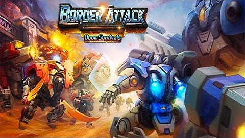 Border Attack - Doom Survivals Android Gameplay ᴴᴰ