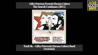 Gilles Peterson&#39;s Havana Cultura Band - Oresteslude