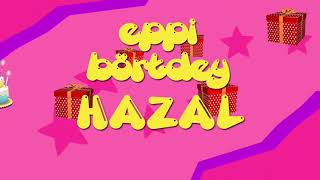 İyi ki doğdun HAZAL - İsme Özel Roman Havası Doğum Günü Şarkısı (FULL VERSİYON)