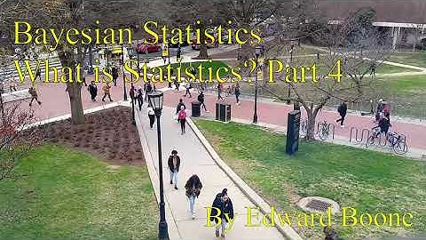 Bayesian Statistics - What is Statistics? Part 4