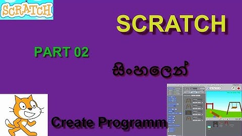 Create Scratch Of Program | Scratch Tutorial 02 | සිංහලෙන් | Sinhala Technology | Scratch 3.0