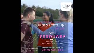 UP Church LA Prayer Chaplain Ministry presents: FEBRUARY Weekly Power UP - LOVE