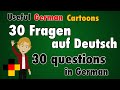 Learn German Questions - 30 Fragen auf Deutsch - 30 Questions in German - for Beginners - A1 - A2