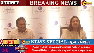 Bhavik Bhandari Chief Sales Marketing Officer at Ashwin Sheth Group and fashion icon Sheetal Batra