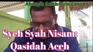 Terbaru‼️Qasidah Aceh| Abusyik Salek Buta Canada|SYEH SYAH NISAM