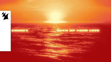 CHANEY - Open Up Your Love (Official Lyric Video)