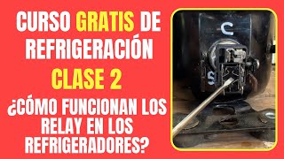 CURSO DE REFRIGERACIÓN GRATIS: Clase 2 | ¿Cómo funcionan los relay en los refrigeradores?