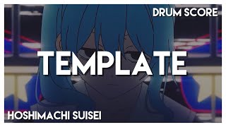 [Drum Score] Hoshimachi Suisei - TEMPLATE