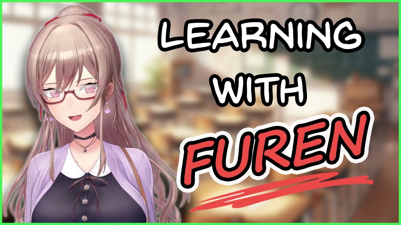 Learning with Furen-Sensei [Nijisanji Eng Sub]
