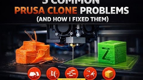 5 Common Prusa Clone Problems (And How I Fixed Them)