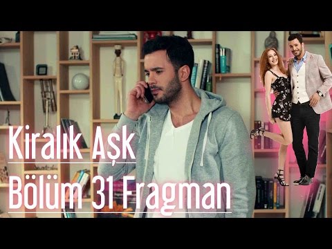 Kiralık Aşk 31. Bölüm Fragman