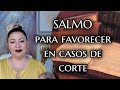 Salmo Para favorecer los casos de Corte