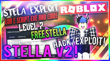 [OP LVL 7] ✅ NEW ROBLOX HACK/EXPLOIT ✅ | STELLA V2 | SCRIPT EXECUTOR WITH INSANE OP CMDS !!!