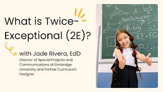 What is Twice-Exceptional (2E) Update