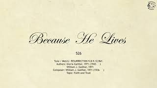 Miniatura de "526 Because He Lives || SDA Hymnal || The Hymns Channel"