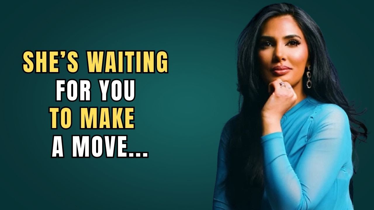 If She’s Waiting for You to Make a Move, She’ll Say This…