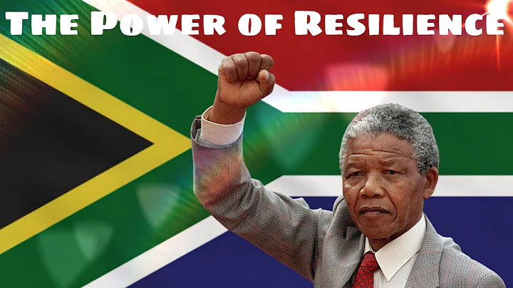 The Power of Resilience: Nelson Mandela's Inspiring Journey