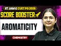 Aromaticity | IIT JAM/CUET PG 2026 | IIT JAM Chemistry | IIT JAM Score Booster | PW