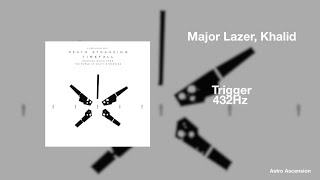 Major Lazer & Khalid - Trigger [432Hz] Resimi