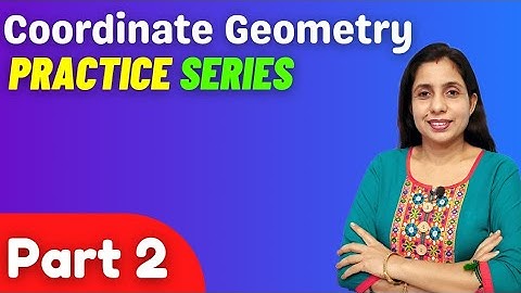 Coordinate Geometry Practice MCQs Part 2 | Practice Series