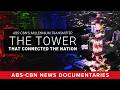 The ABS-CBN tower that connected the nation (Full Documentary) | ABS-CBN News
