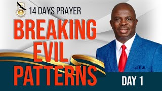 Day 1 of 14 Days Prayer To Break Evil Patterns