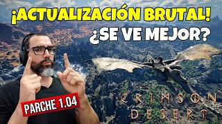 CRIMSON DESERT recibe UPDATE BRUTAL ¡Ahora si funciona el escalado!