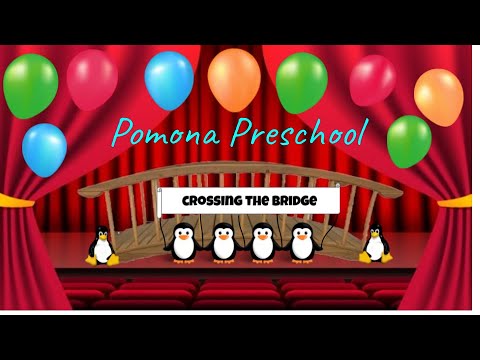 Pomona Preschool Crossing the Bridge 2021*