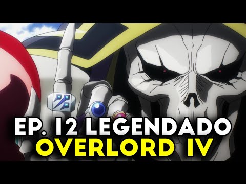 OVERLORD 4 TEMPORADA EP 2 LEGENDADO PT-BR - DATA E HORA