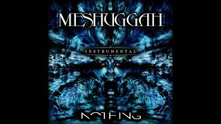MESHUGGAH - Nothing [INSTRUMENTAL FULL ALBUM] (2002)