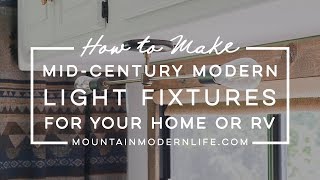 DIY Mid-Century Modern Light Fixture (for your Home or RV)