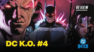 DC K.O. #4 Review - The Final Four Put to the Absolute Test