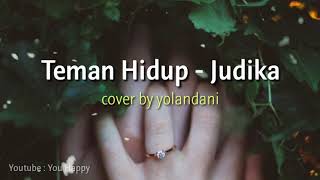 Teman Hidup - Judika | Yolandani Akustik Cover ( Lirik )