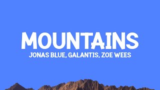 Jonas Blue, Galantis, @zoewees - Mountains (Lyrics)