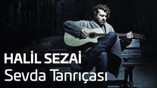 Halil Sezai - Sevda Tanrıçası (Official Audio)