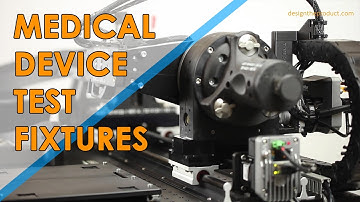 Medical Device Test Fixtures