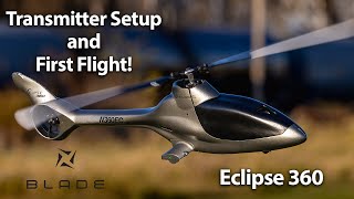 Blade Eclipse 360 | Unboxing, Transmitter Setup, and Maiden Flight