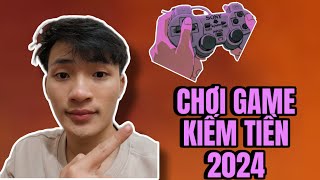 Cách Chơi Game Kiếm Tiền Mới Nhất 2024, Rút Tiền Uy Tín Siêu Ngon