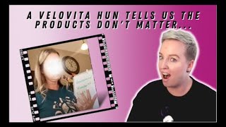 A Velovita Hun Tells Us The Products Don't Matter... #antimlm | #velovita